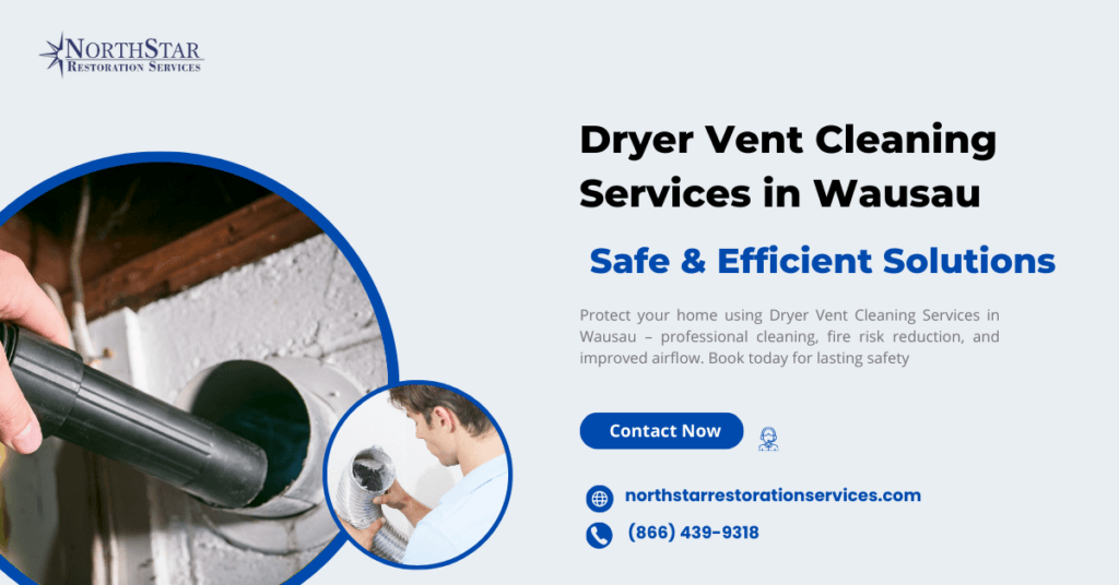 Dryer Vent Cleaning Services in Wausau - Safe & Efficient Solutions